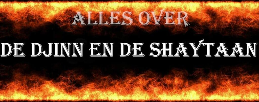 Tout sur le Djinn et le Shaytan (diable)