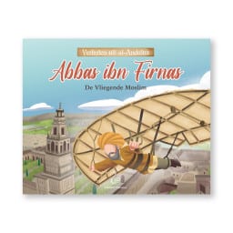 verhalen uit al andalus abbas ibn firnas 3 verhalen uit al andalus abbas ibn firnas 3